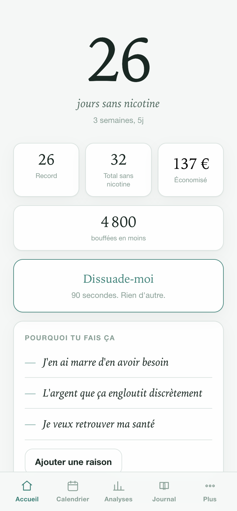 L'écran d'accueil de Nicotine Free : 26 jours sans nicotine, meilleure série, argent économisé et bouffées en moins